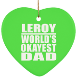 Leroy World's Okayest Dad - Heart Ornament