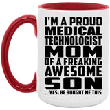 Proud Medical Technologist Mom Of Awesome Son - 15oz Accent Mug Red