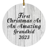 First Christmas As An Amazing Grandkid 2023 - Circle Ornament F