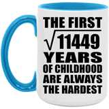107th Birthday Square Root of 11449 Years of Childhood - 15oz Accent Mug Blue