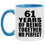 61st Anniversary 61 Years Of Being Mr Perfect - 11oz Accent Mug Blue