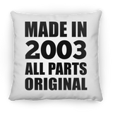 21st Birthday Made in 2003 All Parts Original - Throw Pillow