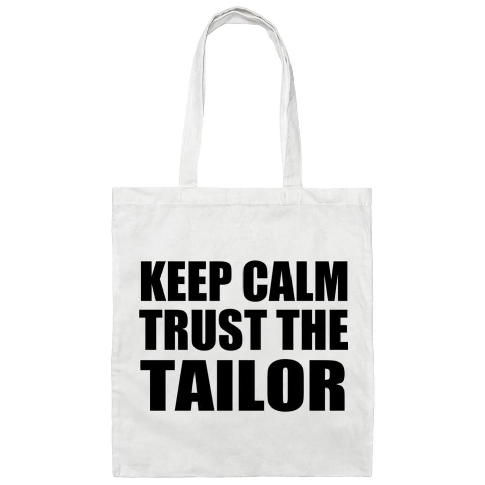 Keep Calm and Trust The Tailor - Tote Bag White