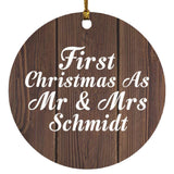 First Christmas As Mr & Mrs Schmidt - Circle Ornament D