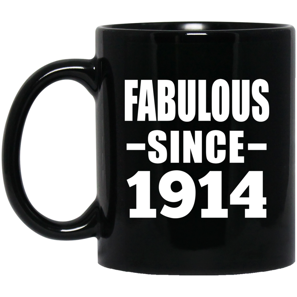 110th Birthday Fabulous Since 1914 - 11oz Coffee Mug Black