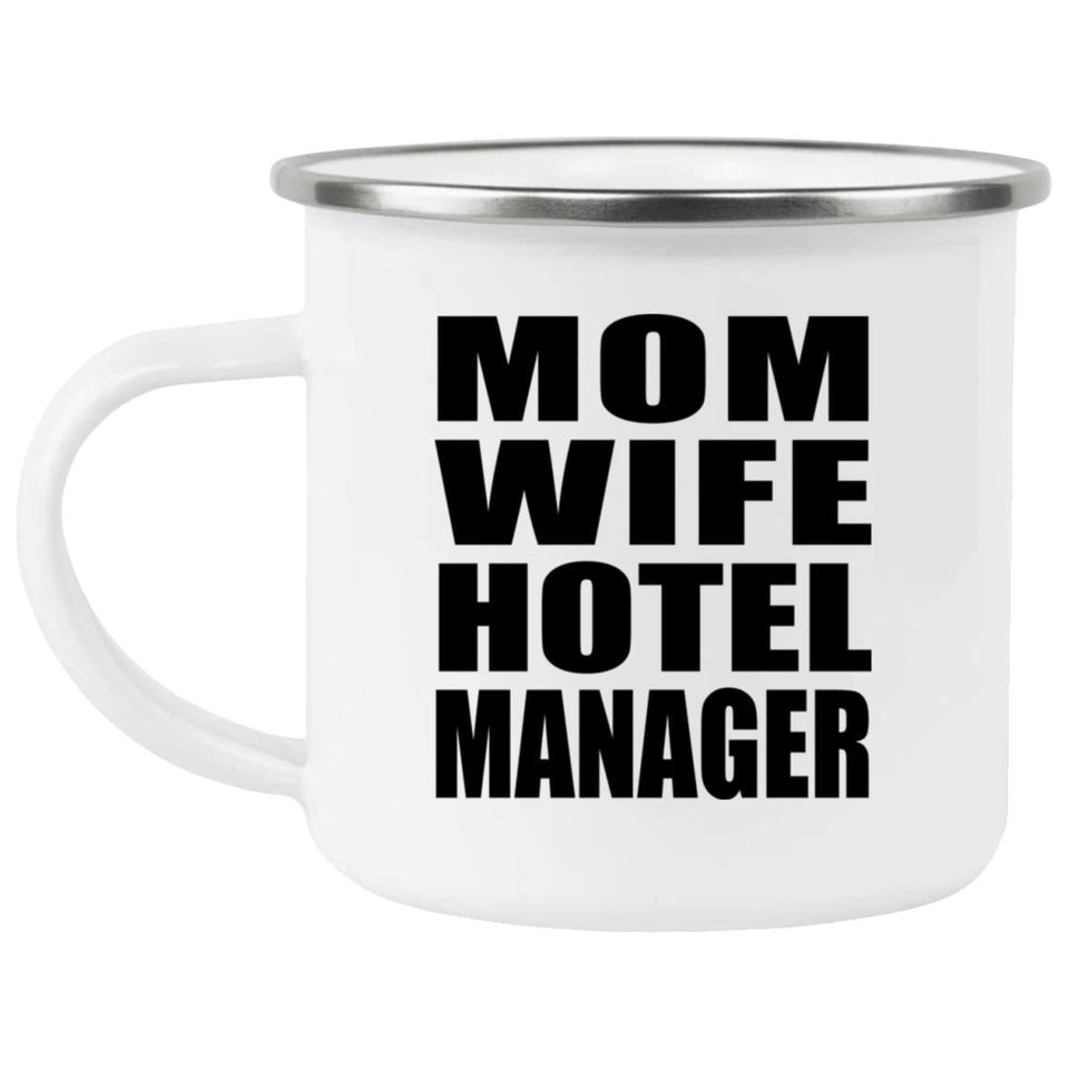 Mom Wife Hotel Manager - 12oz Camping Mug