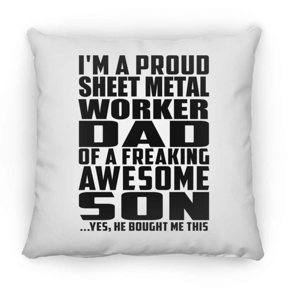 Proud Sheet Metal Worker Dad Of Awesome Son - Throw Pillow