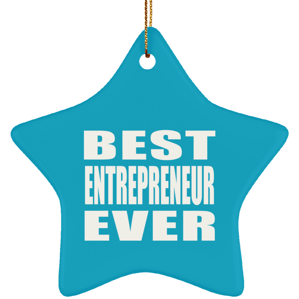 Best Entrepreneur Ever - Star Ornament