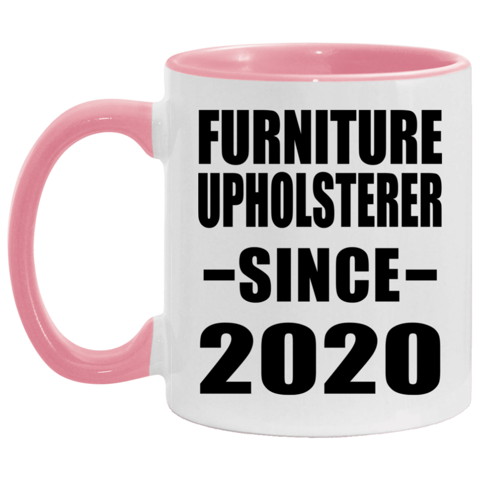 Furniture Upholsterer Since 2020 - 11oz Accent Mug Pink
