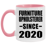 Furniture Upholsterer Since 2020 - 11oz Accent Mug Pink