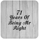 71st Anniversary 71 Years Of Being Mr Right - Drink Coaster F