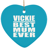 Vickie Best Mum Ever - Heart Ornament