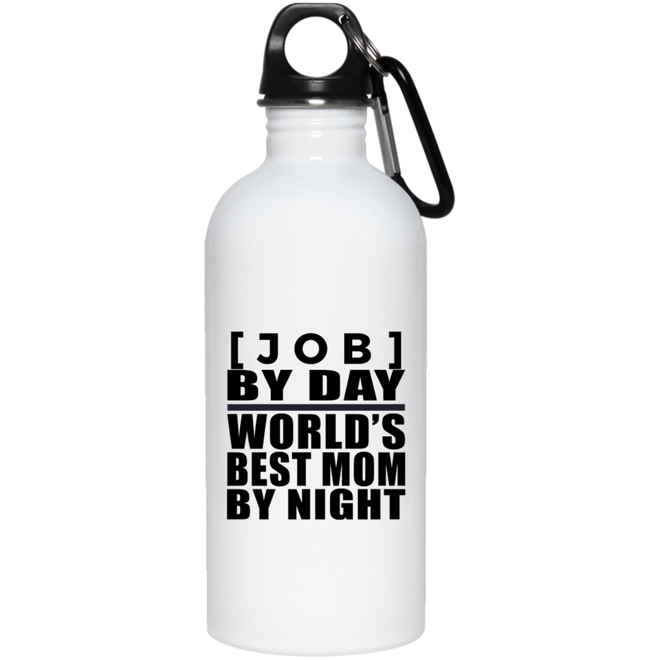 [CC] Personalized Gift, [Job] By Day Best Mom By Night - Water Bottle