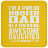 Proud Roofer Dad Of Awesome Daughter - Drink Coaster
