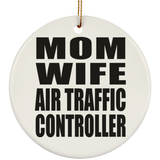 Mom Wife Air Traffic Controller - Circle Ornament