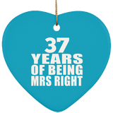 37th Anniversary 37 Years Of Being Mrs Right - Heart Ornament