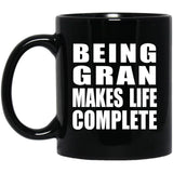 Being Gran Makes Life Complete - 11oz Coffee Mug Black