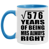 24th Anniversary Square Root of 576 Years Mrs Always Right - 11oz Accent Mug Blue