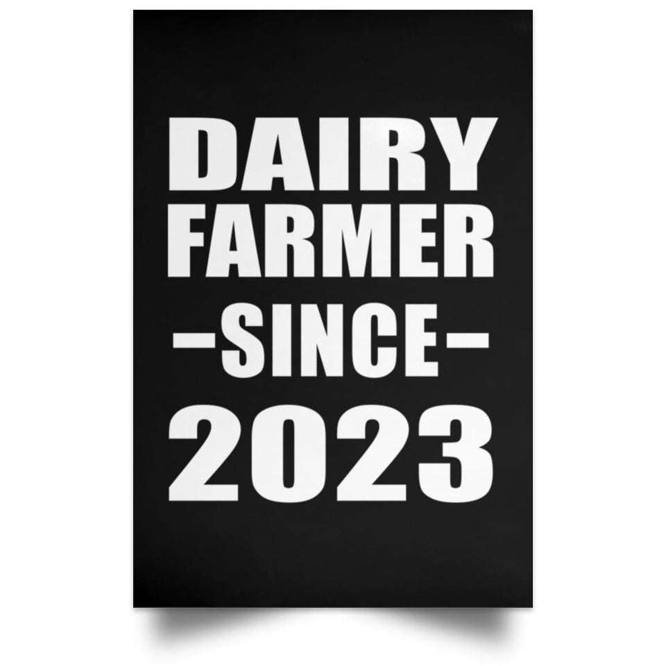 Dairy Farmer Since 2023 - Poster Portrait