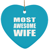 Most Awesome Wife - Heart Ornament