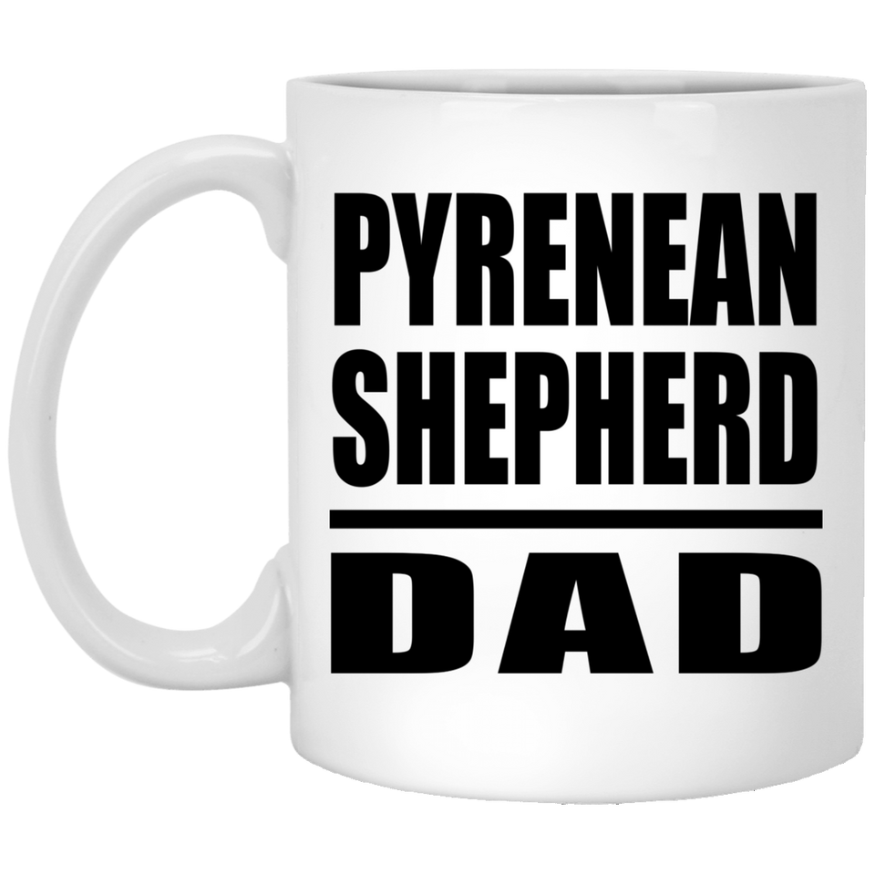 Pyrenean Shepherd Dad - 11oz Coffee Mug