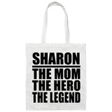 Sharon The Mom The Hero The Legend - Tote Bag White