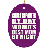 Court Reporter By Day World's Best Mom By Night - Oval Ornament