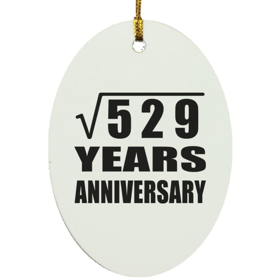 23rd Anniversary Square Root of 529 Years Anniversary - Oval Ornament