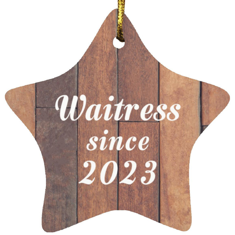 Waitress Since 2023 - Star Ornament E