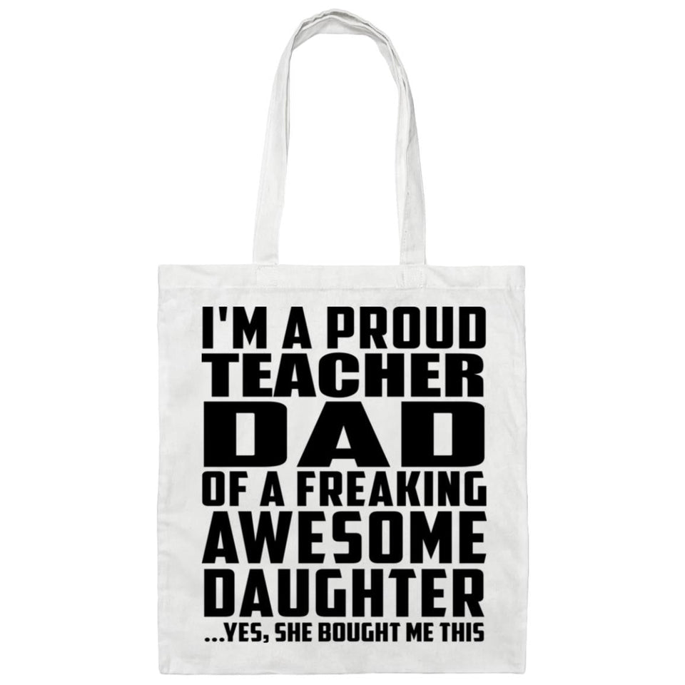 Proud Teacher Dad Of Awesome Daughter - Tote Bag White