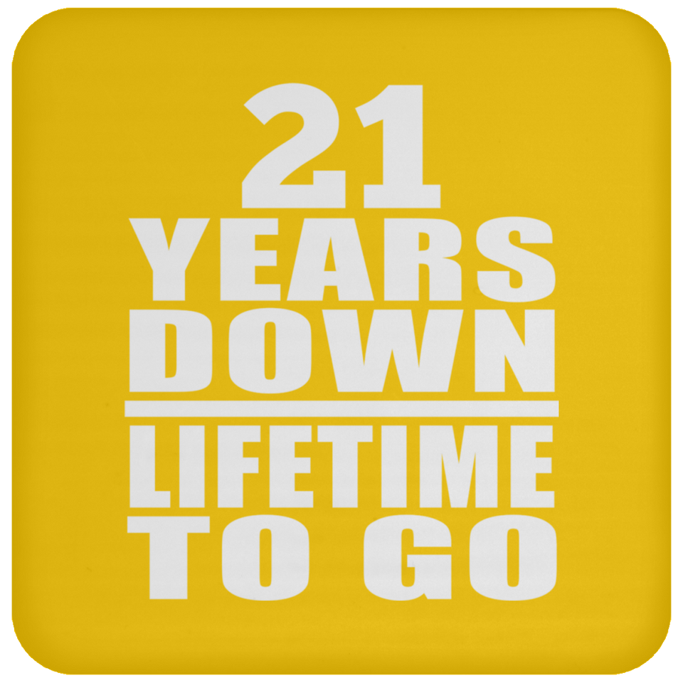21st Anniversary 21 Years Down Lifetime To Go - Drink Coaster