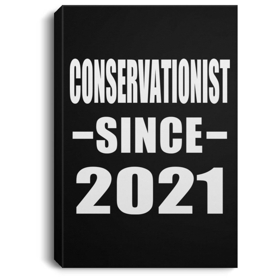 Conservationist Since 2021 - Canvas Portrait