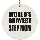 World's Okayest Step Mom - Circle Ornament