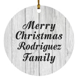 Merry Christmas Rodriguez Family - Circle Ornament F