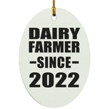 Dairy Farmer Since 2022 - Oval Ornament
