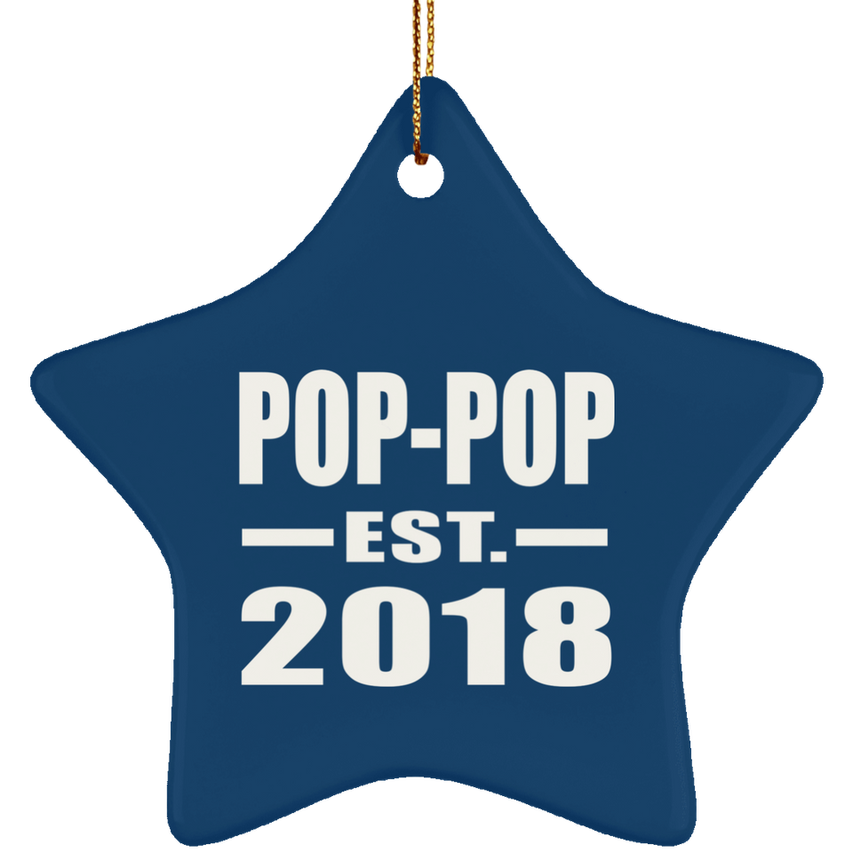 Pop-Pop Established EST. 2018 - Star Ornament