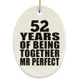 52nd Anniversary 52 Years Of Being Mr Perfect - Oval Ornament