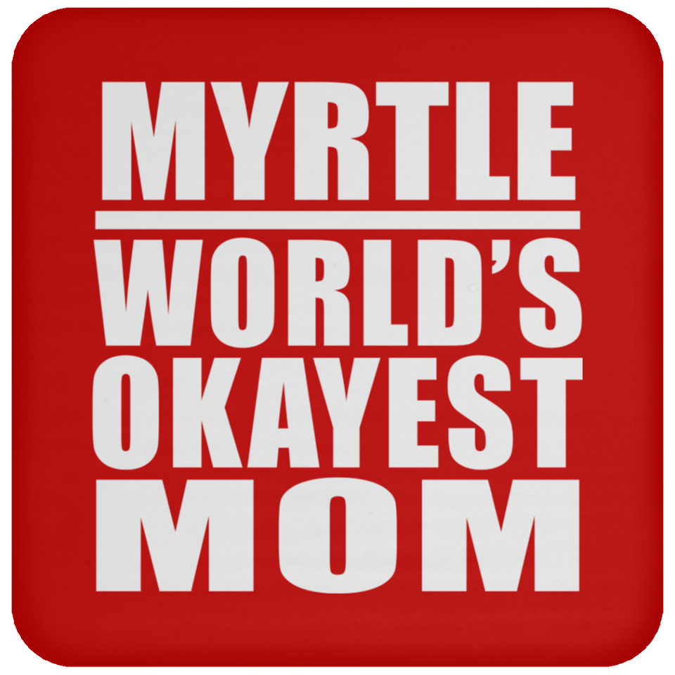 Myrtle World's Okayest Mom - Coaster