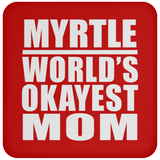 Myrtle World's Okayest Mom - Coaster
