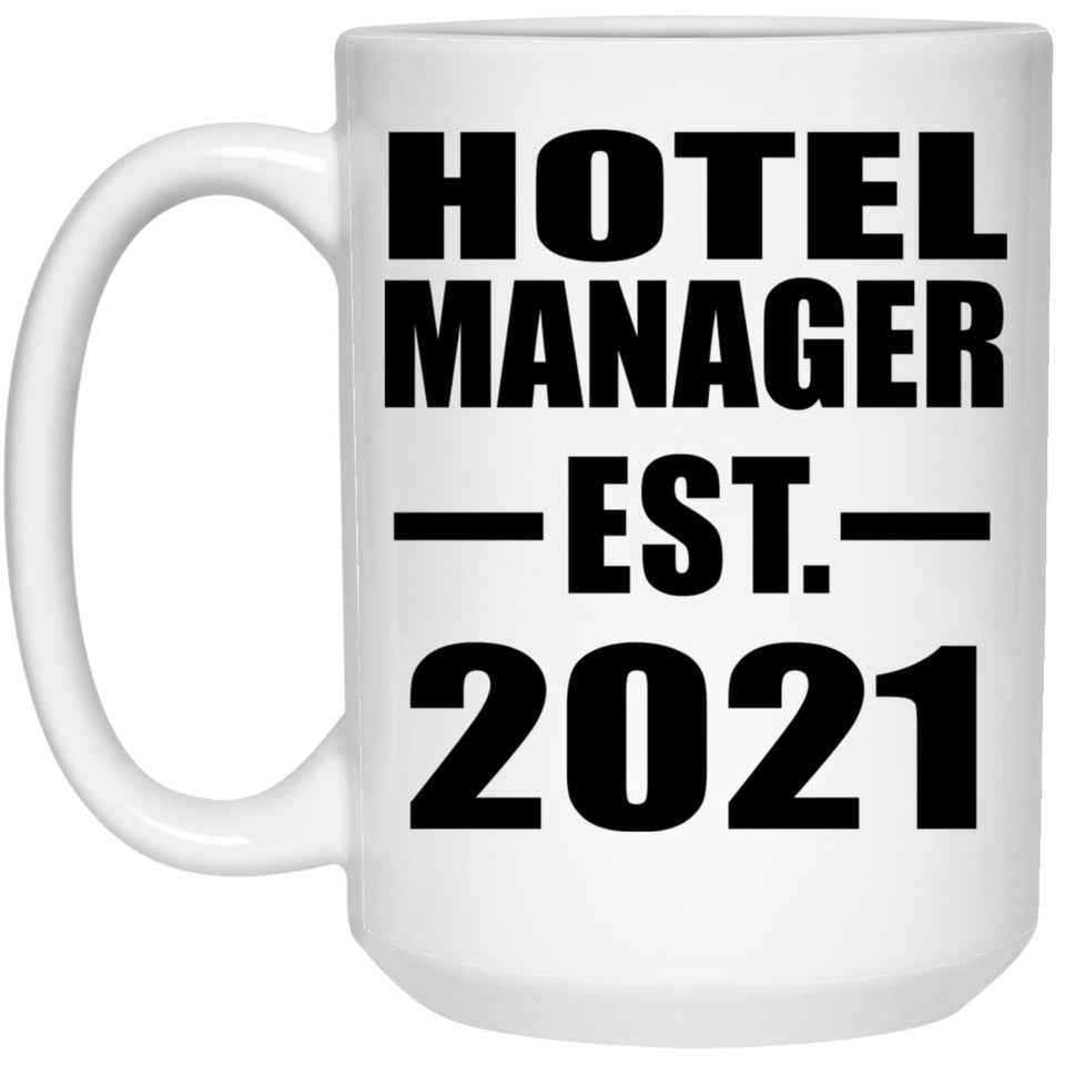 Hotel Manager Established EST. 2021 - 15oz Coffee Mug