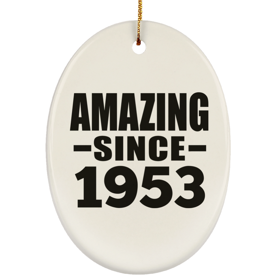 71st Birthday Amazing Since 1953 - Oval Ornament
