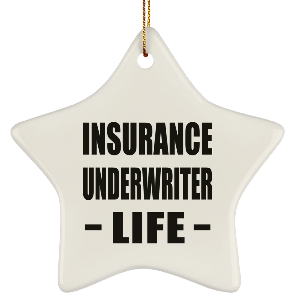 Insurance Underwriter Life - Star Ornament