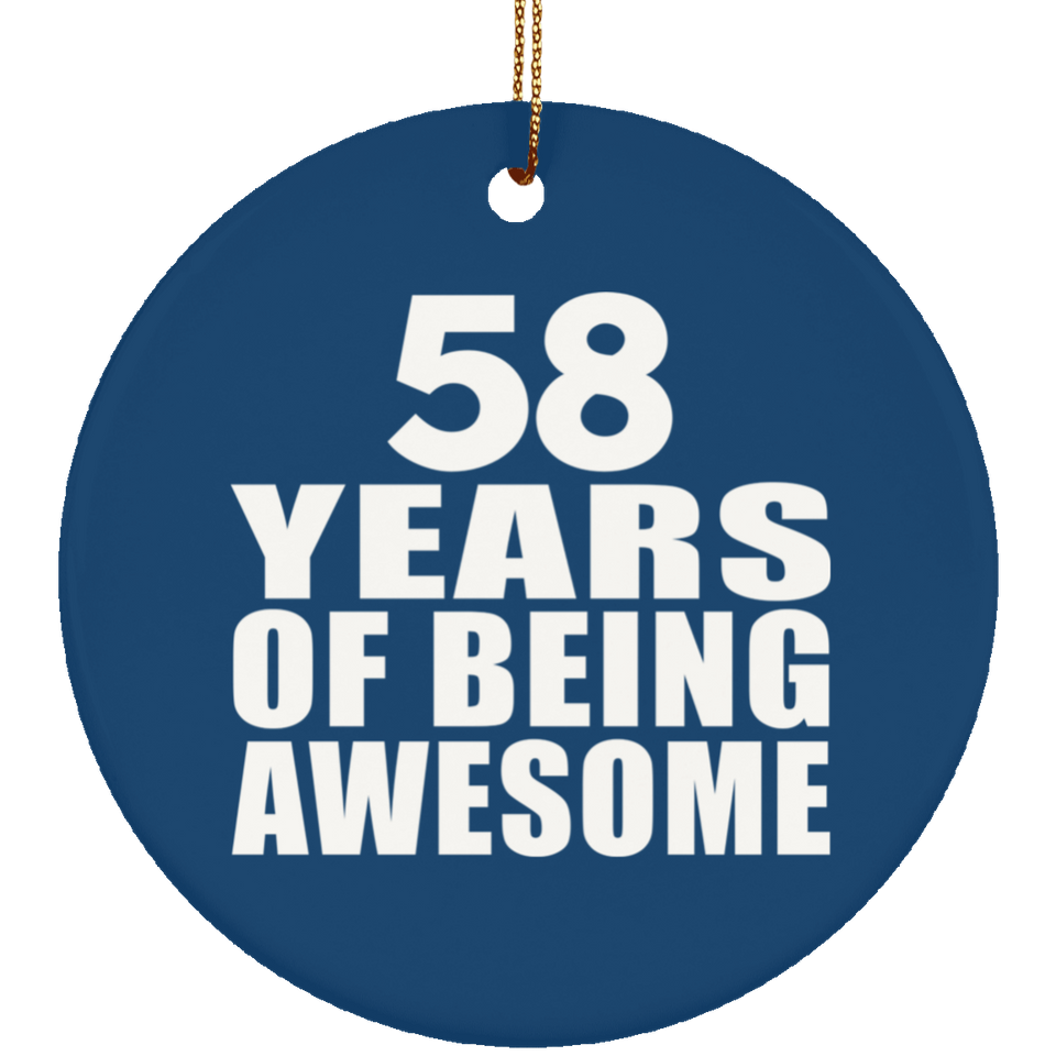 58th Birthday 58 Years Of Being Awesome - Circle Ornament