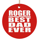 Roger Best Dad Ever - Circle Ornament