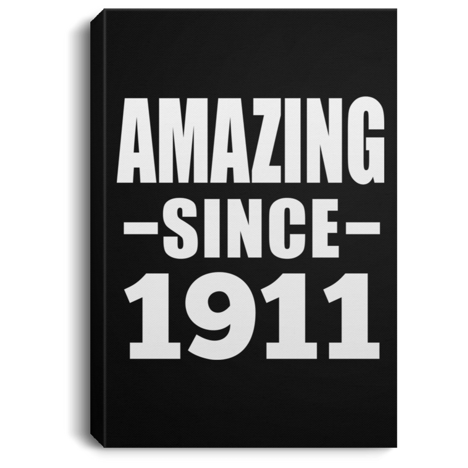 113th Birthday Amazing Since 1911 - Canvas Portrait