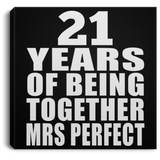 21st Anniversary 21 Years Of Being Mrs Perfect - Canvas Square