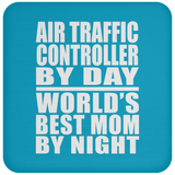 Air Traffic Controller By Day World's Best Mom By Night - Drink Coaster