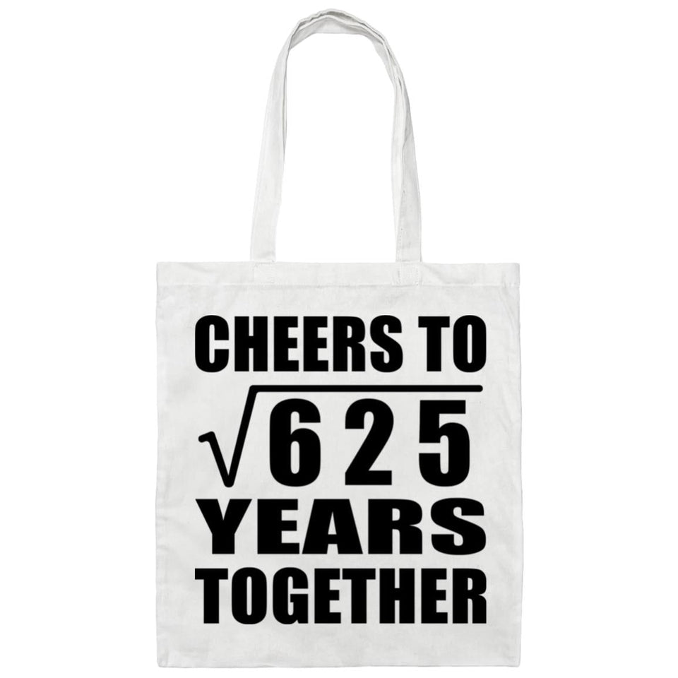 25th Anniversary Cheers To Square Root of 625 Years Together - Tote Bag White