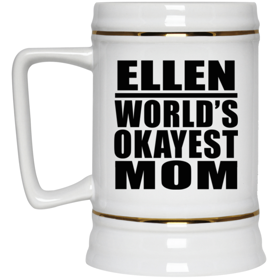 Ellen World's Okayest Mom - Beer Stein