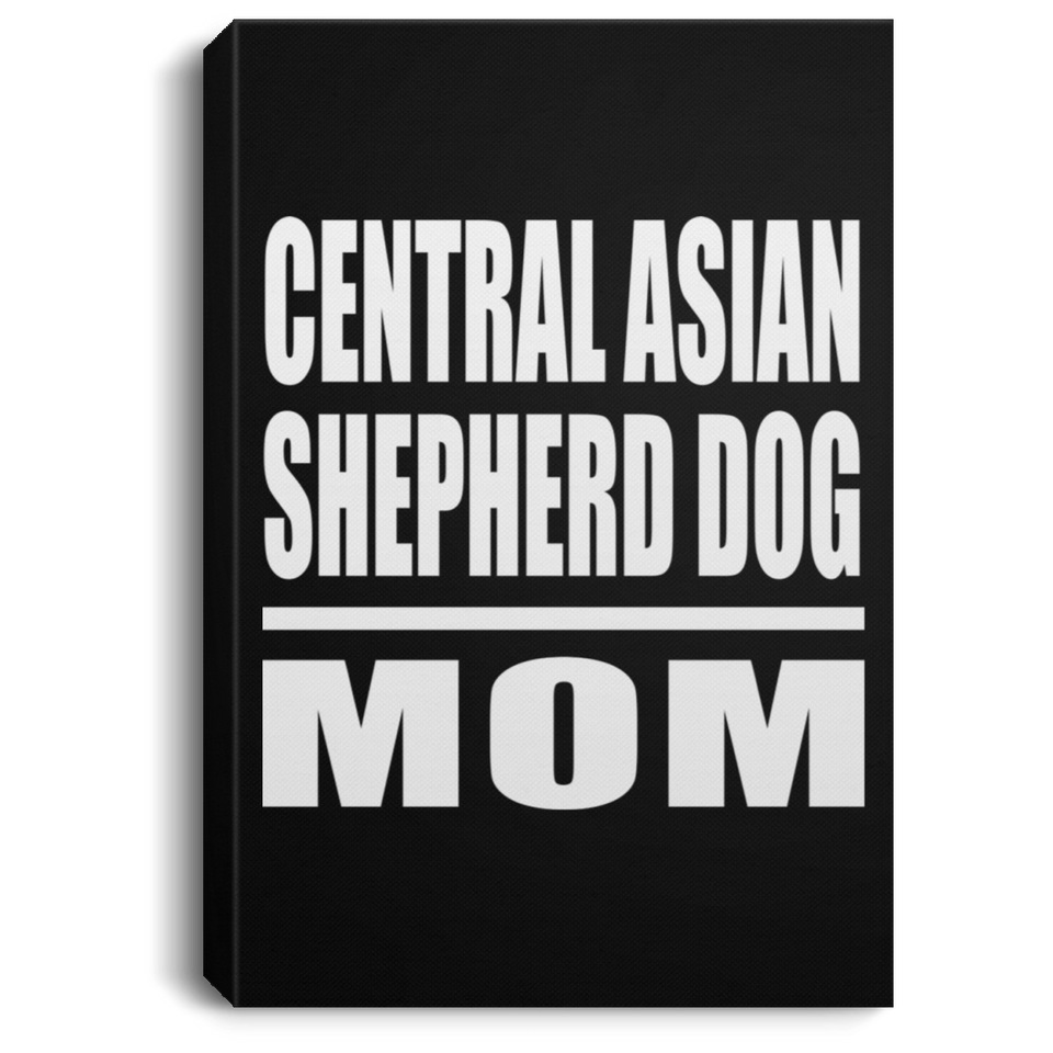 Central Asian Shepherd Dog Mom - Canvas Portrait
